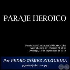 PARAJE HEROICO - Por PEDRO GÓMEZ SILGUEIRA - Domingo, 15 de Septiembre de 2019